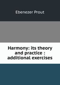 Harmony: its theory and practice : additional exercises