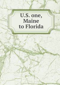 U.S. one, Maine to Florida