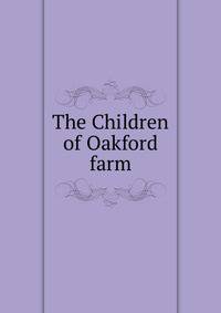 The Children of Oakford farm