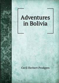 Adventures in Bolivia