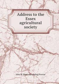 Address to the Essex agricultural society