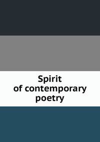 Spirit of contemporary poetry