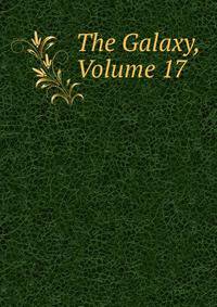 The Galaxy, Volume 17