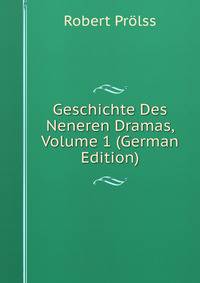 Geschichte Des Neneren Dramas, Volume 1 (German Edition)