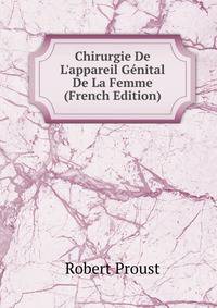 Chirurgie De L'appareil G?nital De La Femme (French Edition)