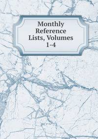 Monthly Reference Lists, Volumes 1-4