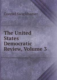 The United States Democratic Review, Volume 3