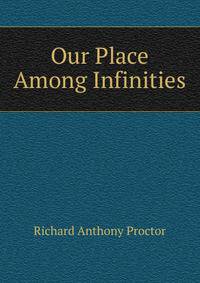 Our Place Among Infinities