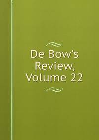 De Bow's Review, Volume 22