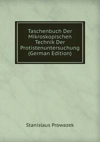 Taschenbuch Der Mikroskopischen Technik Der Protistenuntersuchung (German Edition)