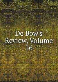 De Bow's Review, Volume 16