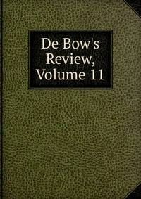De Bow's Review, Volume 11