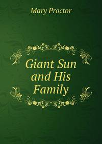 Giant Sun and His Family