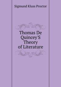 Thomas De Quincey'S Theory of Literature