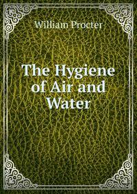 The Hygiene of Air and Water