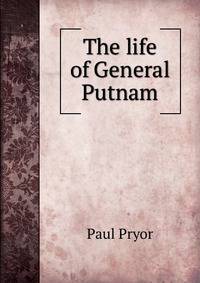 The life of General Putnam
