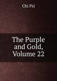 The Purple and Gold, Volume 22
