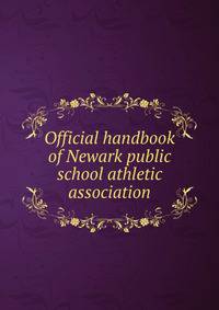 Official handbook of Newark public school athletic association