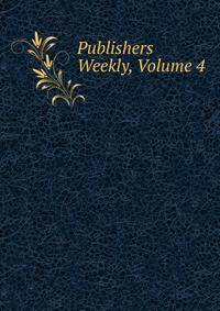 Publishers Weekly, Volume 4