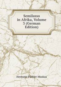 Semilasso in Afrika, Volume 3 (German Edition)
