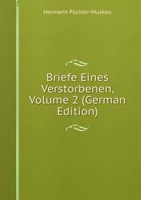 Briefe Eines Verstorbenen, Volume 2 (German Edition)