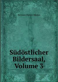 Sudostlicher Bildersaal, Volume 3