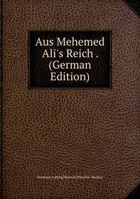 Aus Mehemed Ali's Reich . (German Edition)