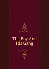 The Boy And His Gang