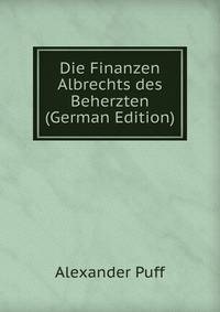 Die Finanzen Albrechts des Beherzten (German Edition)
