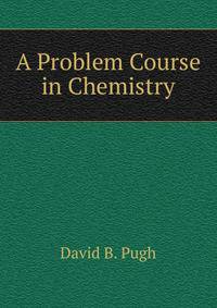 A Problem Course in Chemistry