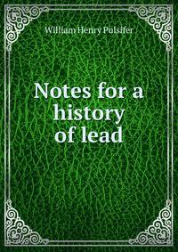 Notes for a history of lead