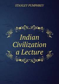 Indian Civilization a Lecture