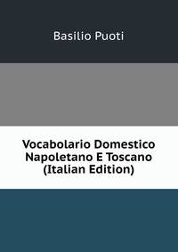 Vocabolario Domestico Napoletano E Toscano (Italian Edition)