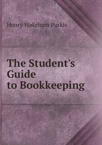 The Student's Guide to Bookkeeping