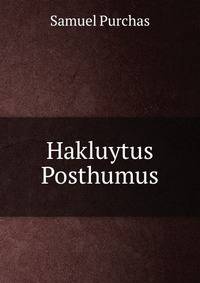 Hakluytus Posthumus