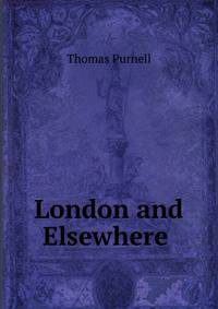 London and Elsewhere .