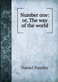 Number one: or, The way of the world