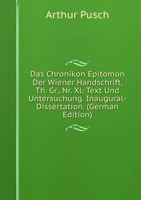 Das Chronikon Epitomon Der Wiener Handschrift, Th. Gr., Nr. Xl: Text Und Untersuchung. Inaugural-Dissertation. (German Edition)