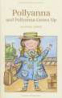 Pollyanna & Pollyanna Grows Up