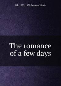 The romance of a few days