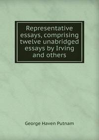Representative essays, comprising twelve unabridged essays by Irving and others