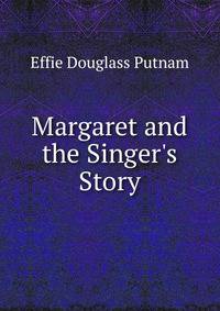 Margaret and the Singer's Story