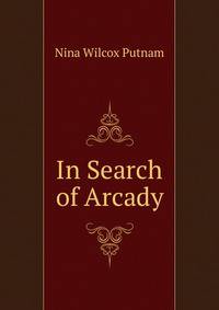 In Search of Arcady
