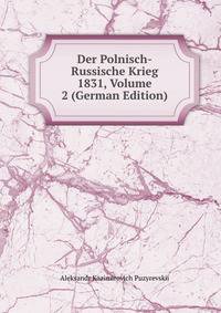 Der Polnisch-Russische Krieg 1831, Volume 2 (German Edition)