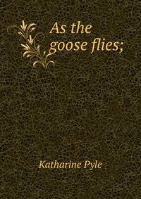 As the goose flies;