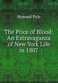 The Price of Blood: An Extravaganza of New York Life in 1807