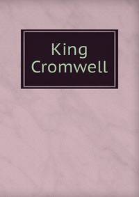 King Cromwell