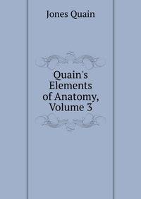 Quain's Elements of Anatomy, Volume 3