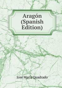 Aragon (Spanish Edition)