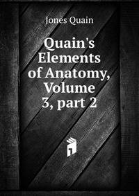 Quain's Elements of Anatomy, Volume 3, part 2